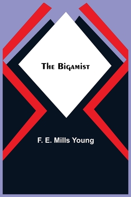 The Bigamist - E Mills Young, F