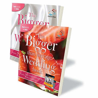 The Bigger Than Average Wedding Book: Perfect Weddings / Lose Weight and Stay Slim - Helmanis, Lisa, and Cameron, Eve