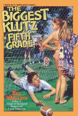 The Biggest Klutz in Fifth Grade - Wallace, Bill, and MacDonald, Patricia (Editor)