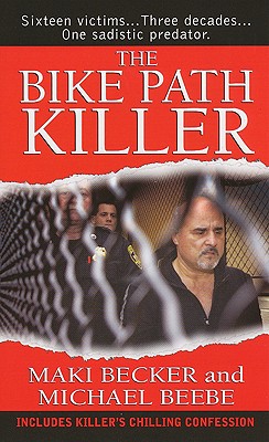 The Bike Path Killer - Beebe, Michael, and Becker, Maki