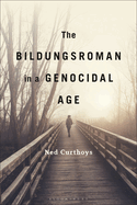 The Bildungsroman in a Genocidal Age