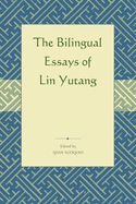 The Bilingual Essays of Lin Yutang
