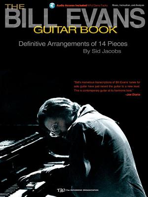 The Bill Evans Guitar Book Definitive Arrangements of 14 Pieces Book/Online Audio - Jacobs, Sid (Composer), and Evans, Bill