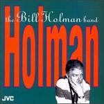 The Bill Holman Band - Bill Holman