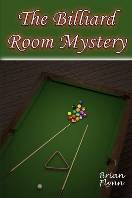 The Billiard Room Mystery - Flynn, Brian