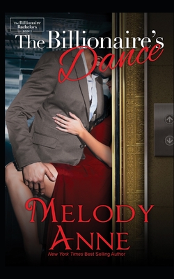 The Billionaire's Dance: Billionaire Bachelors - Anne, Melody