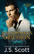 The Billionaire's Obsession: The Complete Collection: Mine for Tonight, Mine for Now, Mine Forever, Mine Completely