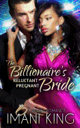 The Billionaire's Reluctant Pregnant Bride: A Bwwm Romance