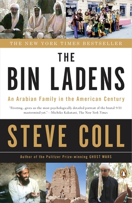 The Bin Ladens: The Bin Ladens: An Arabian Family in the American Century - Coll, Steve