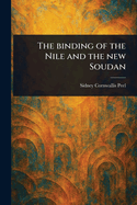 The Binding of the Nile and the New Soudan