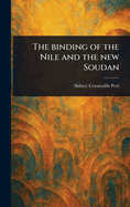The Binding of the Nile and the New Soudan
