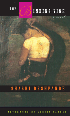 The Binding Vine - Deshpande, Shashi, and Sarker, Sonita (Afterword by)