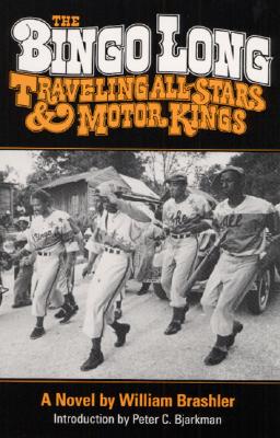 The Bingo Long Traveling All-Stars and Motor Kings - Brashler, William (Preface by), and Bjarkman, Peter C (Introduction by)