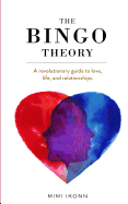 The Bingo Theory: A Revolutionary Guide to Love, Life, and Relationships
