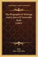 The Biographical Writings and Letters of Venerable Bede (1845)