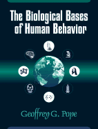 The Biological Bases of Human Behavior