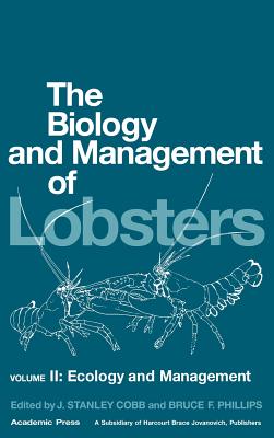 The Biology and Management of Lobsters: Ecology and Management - Cobb, J Stanley (Editor), and Phillips, Bruce F (Editor)