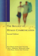 The Biology of Human Communication - Floyd, Kory, Dr., and Haynes, Mark T, and Mikkelson, Alan C