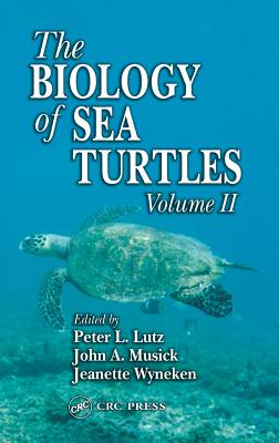 The Biology of Sea Turtles, Volume II - Lutz, Peter L (Editor), and Musick, John A (Editor), and Wyneken, Jeanette (Editor)
