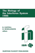 The Biology of the Interferon System 1986: Proceedings of the 1986 Isir-Tno Meeting on the Interferon System, 7 12 September 1986, Dipoli Congress Center, Espoo, Finland - Cantell, K (Editor), and Schellekens, H (Editor), and Nederlandse Centrale Organisatie Voor Toegepast-Natuurwetens