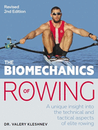 The Biomechanics of Rowing: A unique insight into the technical and tactical aspects of elite rowing