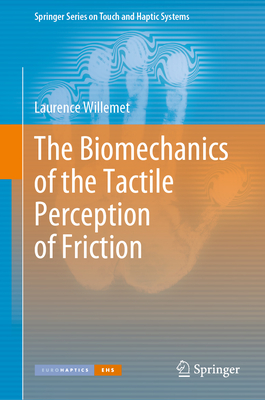 The Biomechanics of the Tactile Perception of Friction - Willemet, Laurence