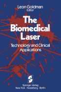 The Biomedical Laser: Technology and Clinical Applications