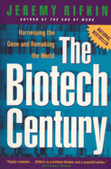 The Biotech Century: Harnessing the Gene and Remaking the World