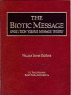 The Biotic Message: Evolution Versus Message Theory