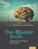 The Bipolar Brain: Integrating Neuroimaging and Genetics