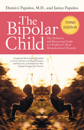 The Bipolar Child (Third Edition): The Definitive and Reassuring Guide to Childhood's Most Misunderstood Disorder