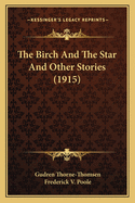 The Birch and the Star and Other Stories (1915)