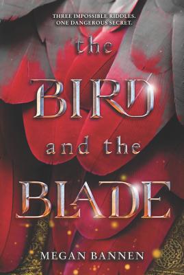 The Bird and the Blade - Bannen, Megan