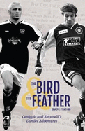 The Bird & The Feather: Caniggia and Ravanelli Dundee's Adventures