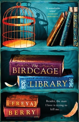 The Birdcage Library: A historical thriller that will grip you like a vice - Berry, Freya