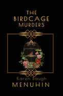 The Birdcage Murders: The Heathcliff Lennox series