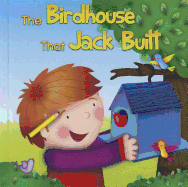 The Birdhouse That Jack Built - Greve, Meg