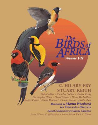 The Birds of Africa, Volume VII: Sparrows to Buntings - Fry, C Hilary (Editor), and Keith, Stuart (Editor)