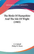 The Birds of Hampshire and the Isle of Wight (1905)