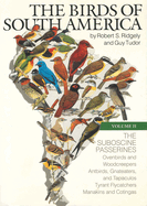 The Birds of South America: Vol. II, the Suboscine Passerines