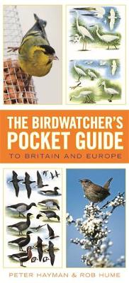 The Birdwatcher's Pocket Guide to Britain and Europe - Hume, Rob