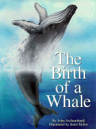 The Birth of a Whale - Archambault, John