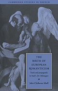 The Birth of European Romanticism: Truth and Propaganda in Stal's 'De l'Allemagne', 1810-1813