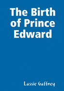 The Birth of Prince Edward