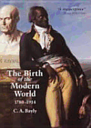 The Birth of the Modern World, 1780-1914 - Bayly, C A