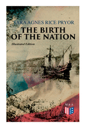 The Birth of the Nation (Illustrated Edition): Jamestown, 1607