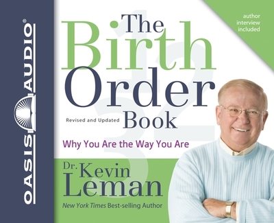 The Birth Order Book: Why You Are the Way You Are - Leman, Kevin, Dr., and Shepherd, Wayne (Narrator)