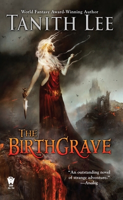 The Birthgrave - Lee, Tanith, and Bradley, Marion Zimmer (Introduction by)