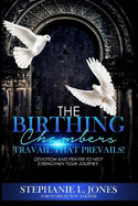 The Birthing Chambers: Travail that Prevails