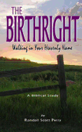 The Birthright: Walking in Your Heavenly Name